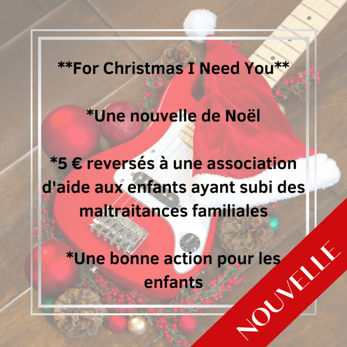 For Christmas I Need You - Nouvelle de Noël à découvrir après Every Time You Need Me
