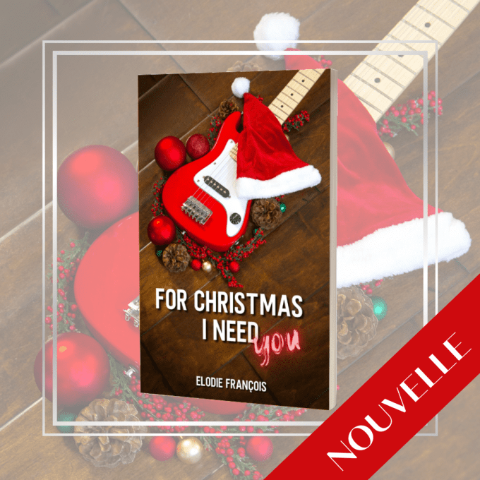 For Christmas I Need You - Nouvelle de Noël à découvrir après Every Time You Need Me - DEAD ANGELS